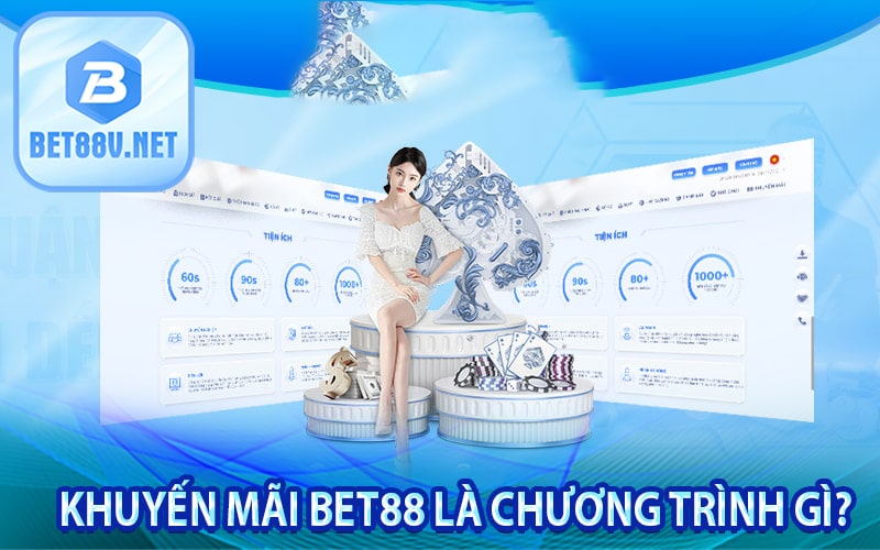 Khuyến mãi bet88 là chương trình gì?